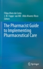 Image for The Pharmacist Guide to Implementing Pharmaceutical Care