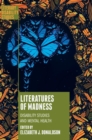 Image for Literatures of madness  : disability studies and mental health