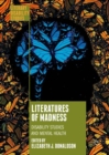 Image for Literatures of madness: disability studies and mental health