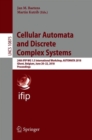 Image for Cellular Automata and Discrete Complex Systems : 24th IFIP WG 1.5 International Workshop, AUTOMATA 2018, Ghent, Belgium, June 20–22, 2018, Proceedings