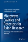 Image for Microwave cavities and detectors for axion research: proceedings of the 2nd International Workshop