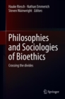 Image for Philosophies and Sociologies of Bioethics : Crossing the divides