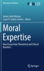 Image for Moral Expertise : New Essays from Theoretical and Clinical Bioethics