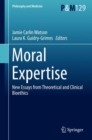 Image for Moral Expertise: New Essays from Theoretical and Clinical Bioethics : 129
