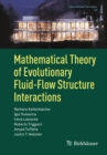 Image for Mathematical Theory of Evolutionary Fluid-Flow Structure Interactions