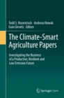 Image for The Climate-Smart Agriculture Papers: Investigating the Business of a Productive, Resilient and Low Emission Future