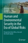 Image for Human and Environmental Security in the Era of Global Risks : Perspectives from Africa, Asia and the Pacific Islands