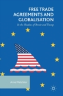 Image for Free trade agreements and globalisation  : in the shadow of Brexit and Trump