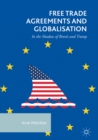 Image for Free trade agreements and globalisation: in the shadow of Brexit and Trump