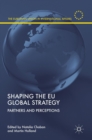 Image for Shaping the EU global strategy  : partners and perceptions