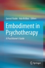 Image for Embodiment in psychotherapy: a practitioner&#39;s guide