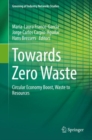 Image for Towards zero waste: circular economy boost, waste to resources