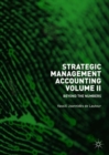 Image for Strategic management accountingVolume II,: Beyond the numbers