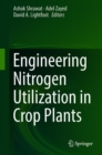 Image for Engineering Nitrogen Utilization in Crop Plants