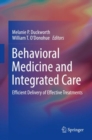 Image for Behavioral Medicine and Integrated Care : Efficient Delivery of Effective Treatments