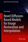 Image for Novel diffusion-based models for image restoration and interpolation