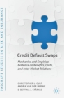 Image for Credit default swaps  : mechanics and empirical evidence on benefits, costs, and inter-market relations