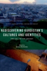 Image for Rediscovering Kurdistan&#39;s cultures and identities  : the call of the cricket