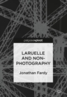 Image for Laruelle and Non-Photography