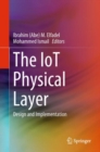 Image for The IoT Physical Layer: Design and Implementation