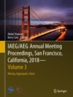 Image for IAEG/AEG Annual Meeting proceedings, San Francisco, California, 2018.: (Mining, aggregates, karst) : Volume 3,