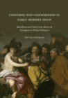 Image for Converso non-conformism in early modern Spain: bad blood and faith from Alonso de Cartagena to Diego Velazquez
