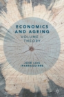 Image for Economics and ageingVolume I,: Theory