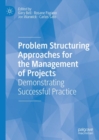 Image for Problem structuring approaches for the management of projects: demonstrating successful practice