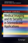 Image for Medical Imaging and its Security in Telemedicine Applications