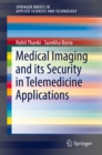 Image for Medical Imaging and its Security in Telemedicine Applications