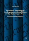 Image for European identity and the representation of Islam in the mainstream press: argumentation and media discourse
