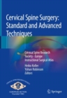 Image for Cervical Spine Surgery: Standard and Advanced Techniques