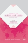 Image for Evidence use in health policy making  : an international public policy perspective