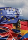 Image for The EU&#39;s common foreign and security policy in Germany and the UK: co-operation, co-optation and competition