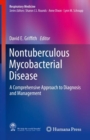 Image for Nontuberculous Mycobacterial Disease : A Comprehensive Approach to Diagnosis and Management