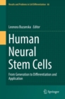 Image for Human Neural Stem Cells : From Generation to Differentiation and Application