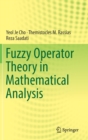 Image for Fuzzy Operator Theory in Mathematical Analysis
