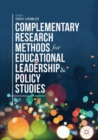 Image for Complementary research methods for educational leadership and policy studies
