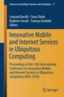 Image for Innovative Mobile and Internet Services in Ubiquitous Computing : Proceedings of the 12th International Conference on Innovative Mobile and Internet Services in Ubiquitous Computing (IMIS-2018)