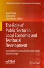 Image for The role of public sector in local economic and territorial development: innovation in Central, Eastern and South Eastern Europe