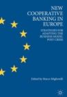 Image for New cooperative banking in Europe: strategies for adapting the business model post crisis