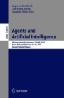 Image for Agents and Artificial Intelligence : 9th International Conference, ICAART 2017, Porto, Portugal, February 24–26, 2017, Revised Selected Papers