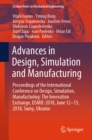Image for Advances in Design, Simulation and Manufacturing: Proceedings of the International Conference on Design, Simulation, Manufacturing: The Innovation Exchange, DSMIE-2018, June 12-15, 2018, Sumy, Ukraine