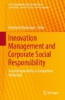 Image for Innovation management and corporate social responsibility: social responsibility as competitive advantage