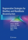 Image for Regenerative strategies for maxillary and mandibular reconstruction: a practical guide