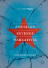 Image for American revenge narratives: a collection of critical essays