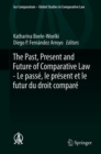Image for The Past, Present and Future of Comparative Law - Le passe, le present et le futur du droit compare