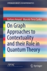 Image for On Graph Approaches to Contextuality and their Role in Quantum Theory