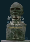Image for Kazantzakis&#39; philosophical and theological thought: reach what you cannot