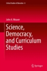 Image for Science, democracy, and curriculum studies : 8